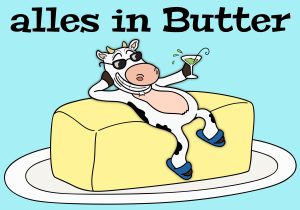 alles in Butter (a cow sitting in butter)