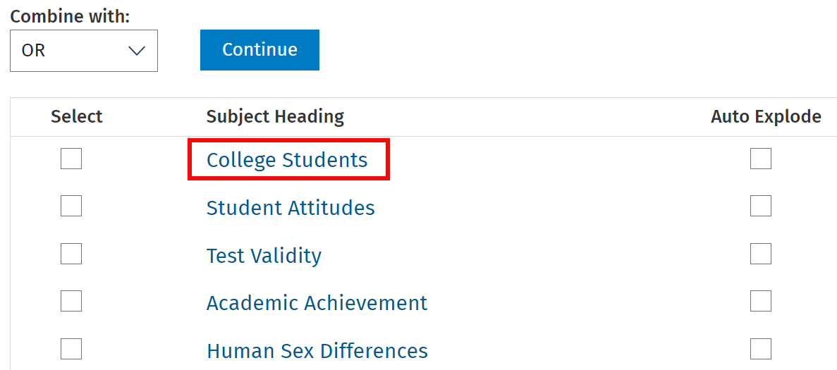 Subject Headings suggestions for university students. There is no exact match, but College Students is the closest.