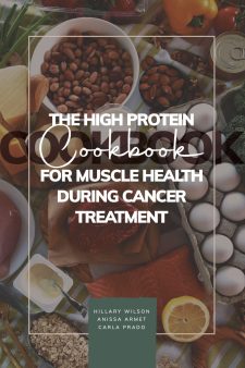 The High Protein Cookbook for Muscle Health During Cancer Treatment book cover