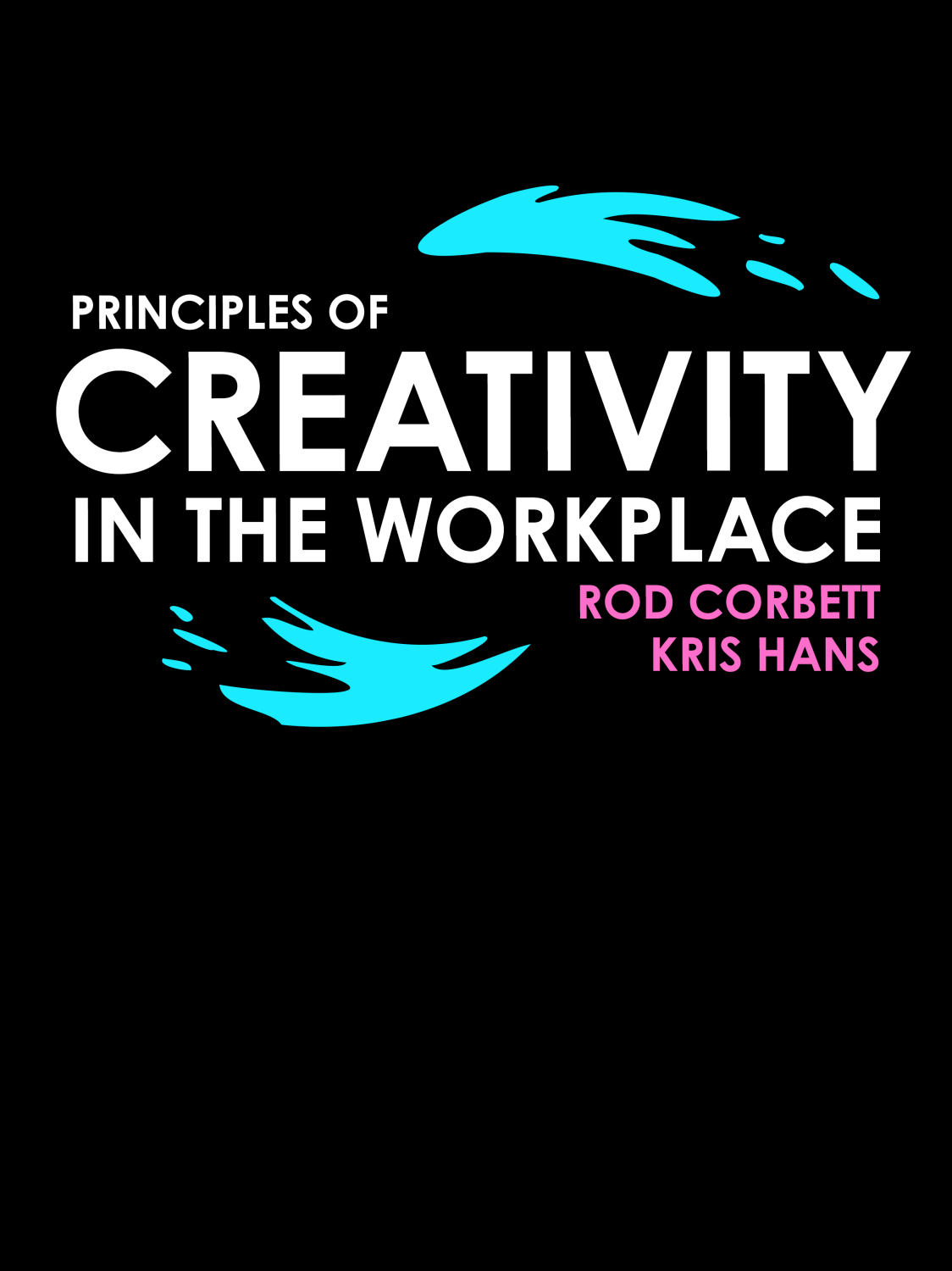 Cover image for Principles of Creativity in the Workplace