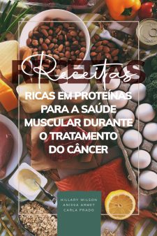 Receitas Ricas Em Proteínas Para A Saúde Muscular Durante O Tratamento Do Câncer book cover