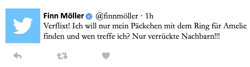 Tweet from Finn: Verflixt! Ich will nur mein Päckchen mit dem Ring für Amelie finden und wen treffe ich? Nur verrückte Nachbarn!!!!