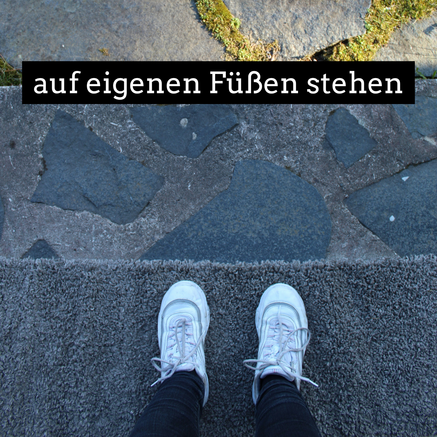 auf eigenen Füßen stehen - person standing on their own two feet