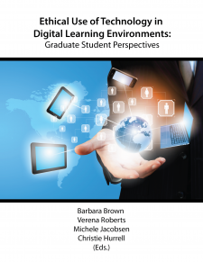 Ethical Use of Technology in Digital Learning Environments: Graduate Student Perspectives book cover