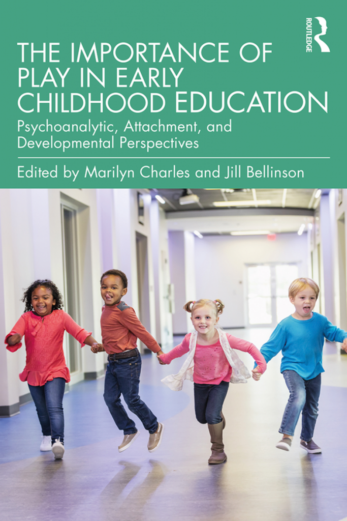 Image of the book cover of the ebook "The Importance of Play in Early Childhood Education: Psychoanalytic, Attachment, and Developmental Perspectives edited by Marilyn Charles and Jill Bellinson. The cover shows the book title and publication information in a green banner at the top with four children smiling and walking down a hallway on the bottom portion of the cover.